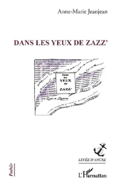 Dans les yeux de Zazz' by Anne-Marie Jeanjean