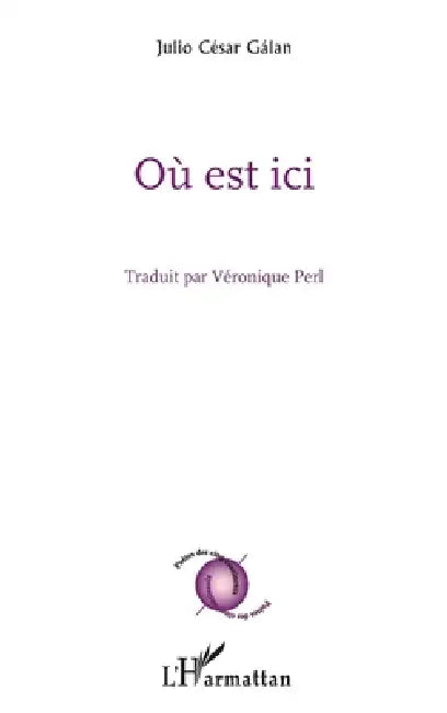 Où est ici by Galan Julio Cesar