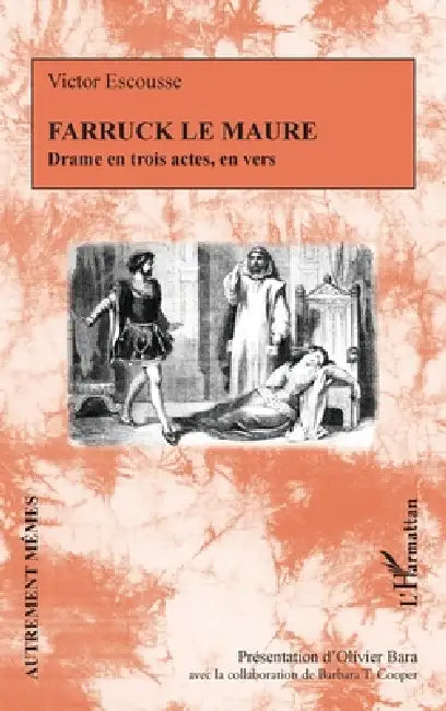 Farruck le Maure: Drame en trois actes, en vers by Barbara T. Cooper, Olivier Bara, Victor Escousse