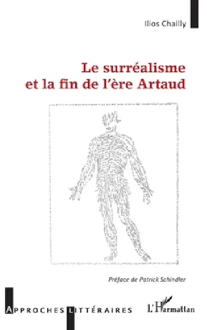 Le surréalisme et la fin de l'ère Artaud by Chailly Ilios