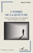 L'ombre de la quiétude: Regard psychanalytique sur la tranquilité à travers les âges et les cultures by Albert Le Dorze
