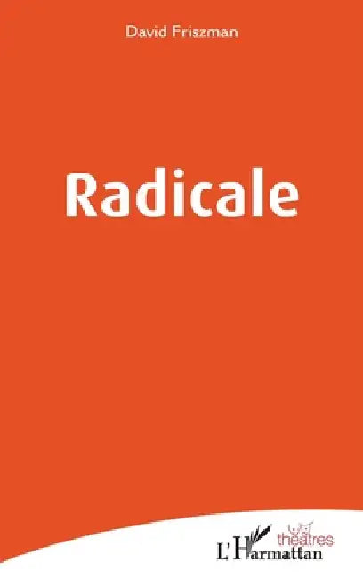 Radicale by David Friszman