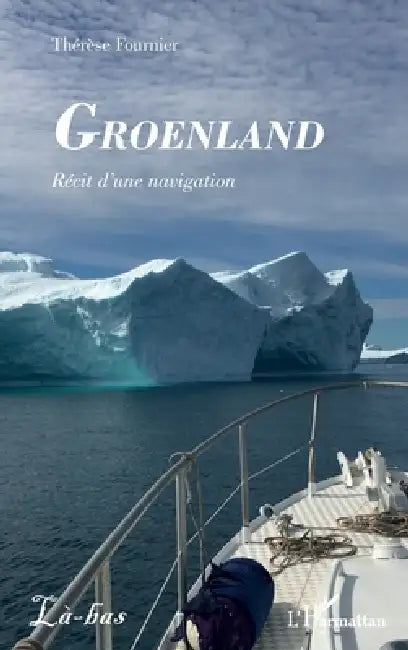Groenland: Récit d'une navigation by Thérèse Fournier