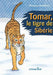 Tomar, le tigre de Sibérie by Artémise Blanchard, Anne-Marie Sirois