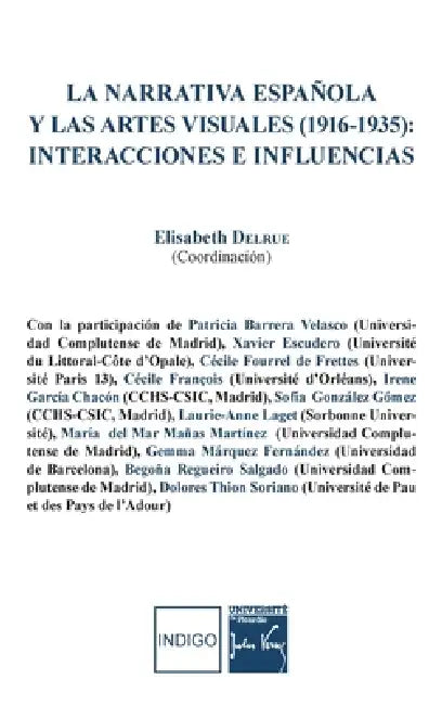 La narrativa española y las artes visuales (1916-1935): interacciones e influencias by Delrue Elisabeth