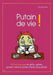Putain de vie