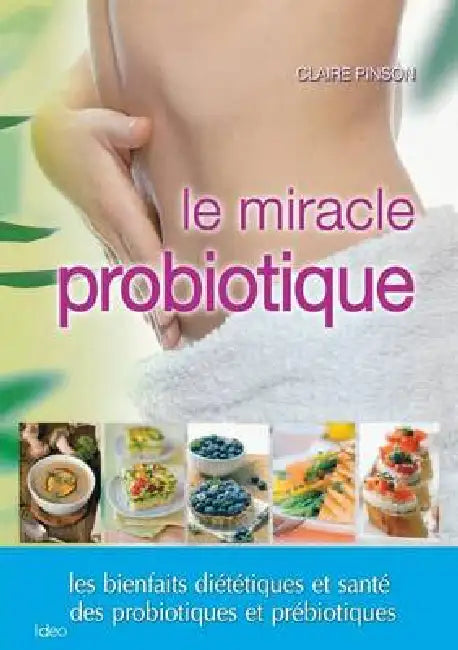 Le régime probiotique by Claire Pinson