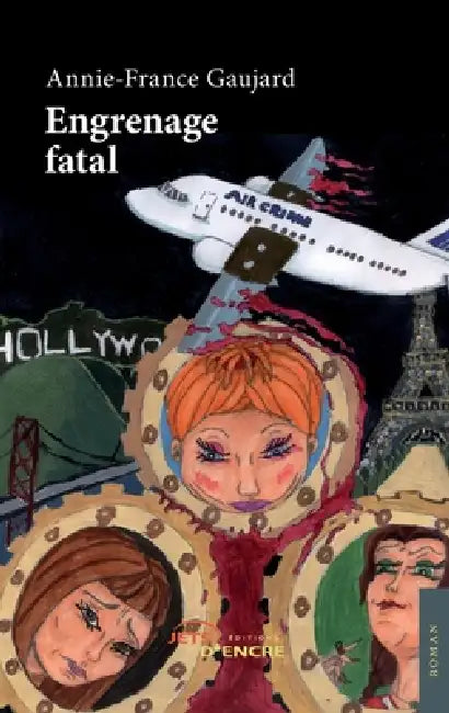 Engrenage fatal by Annie-France Gaujard