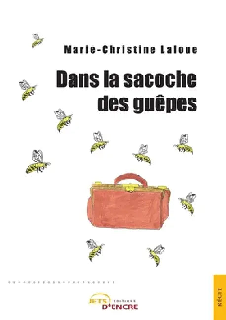 Dans la sacoche des guêpes by Marie-Christine Laloue