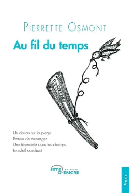Au fil du temps by Pierrette Osmont
