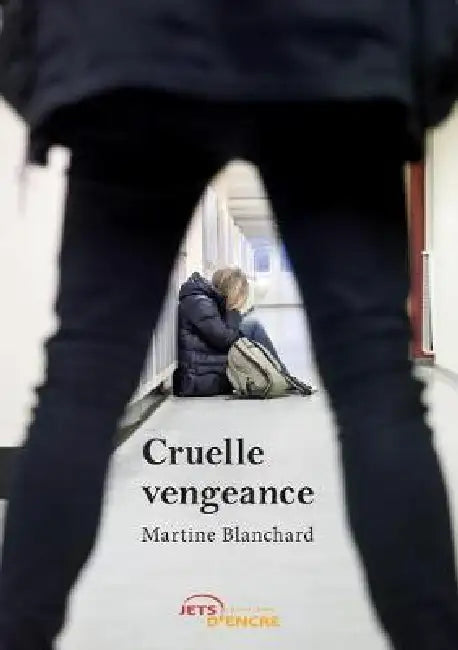 Cruelle vengeance by Martine Blanchard