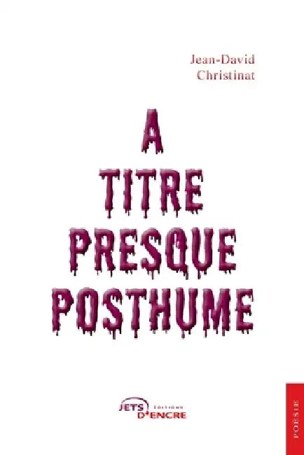A titre presque posthume by Jean-David Christinat