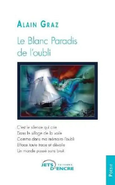 Le Blanc Paradis de l'oubli by Alain Graz