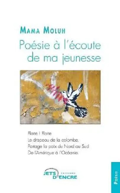 Poésie à l'écoute de ma jeunesse by Mama Moluh