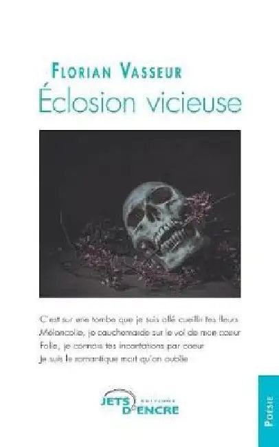 Eclosion vicieuse by Florian Vasseur