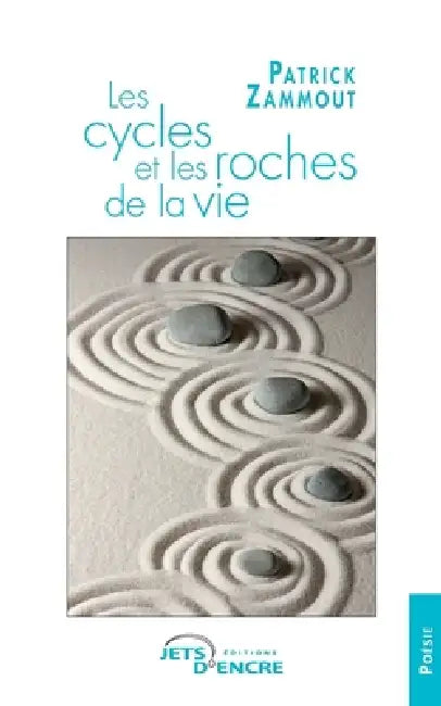 Les cycles et les roches de la vie by Patrick Zammout