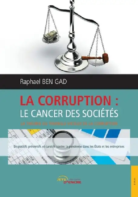 La corruption: le cancer des sociétés by Raphael Ben Gad