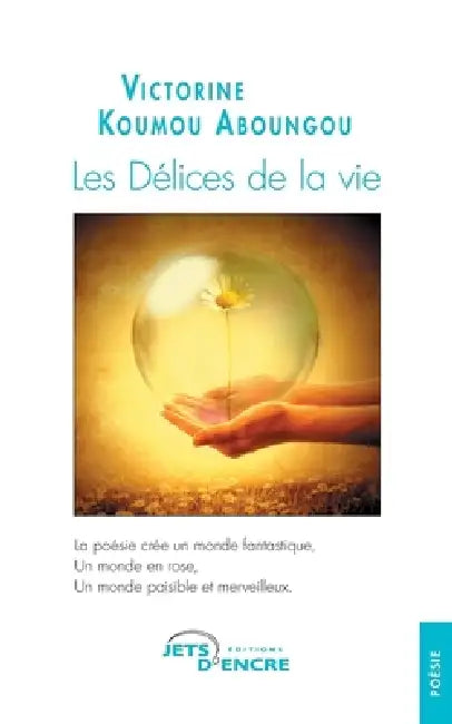 Les Délices de la vie by Victorine Koumou Aboungou