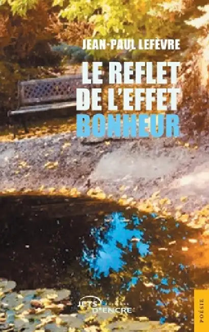 Le reflet de l'effet bonheur by Jean-Paul Lefèvre