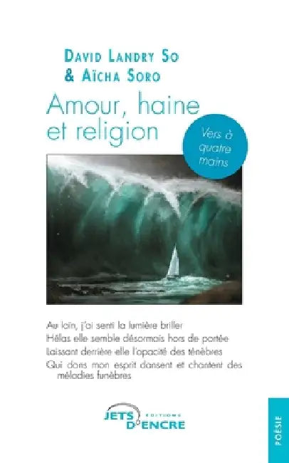 Amour, haine et religion by David Landry So, Aïcha Soro