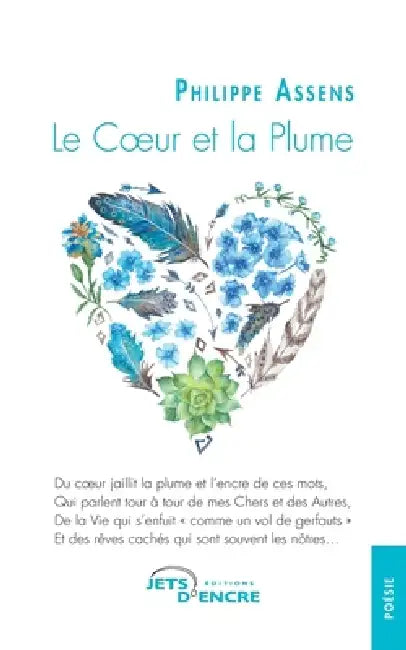 Le Coeur et la Plume by Philippe Assens