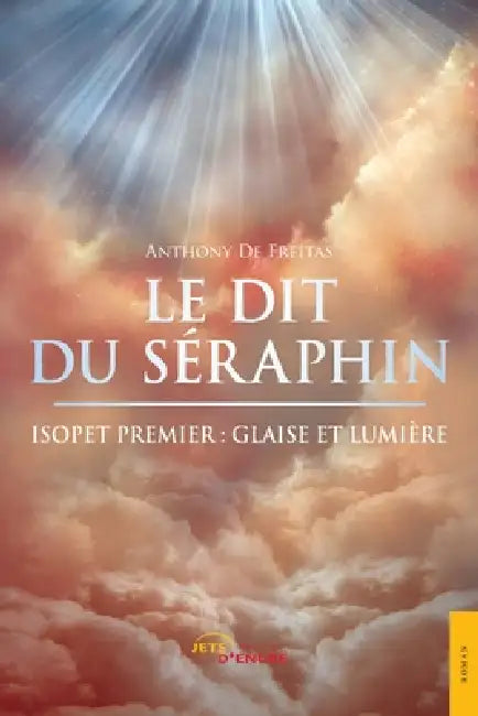 Le Dit du Séraphin by Anthony de Freitas