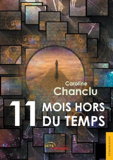 Onze mois hors du temps by Caroline Chanclu