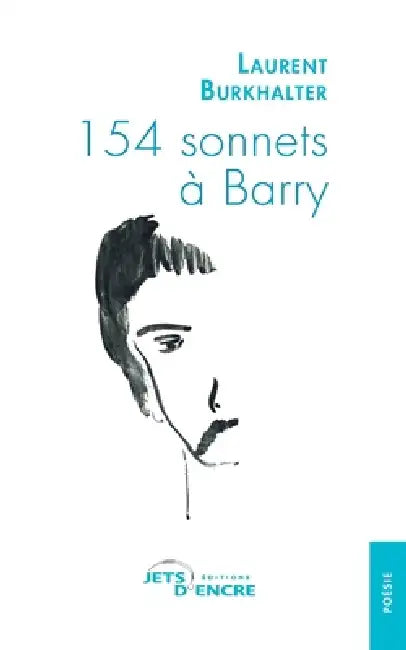 154 sonnets à Barry by Laurent Burkhalter
