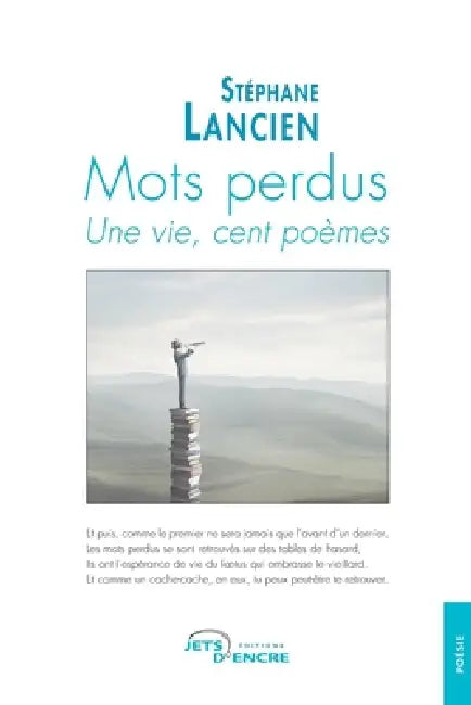 Mots perdus. Une vie, cent poèmes by Stéphane Lancien