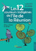 Les 12 couleurs indigènes de l'île de la Réunion by Laurent Rivière