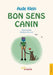 Bon sens canin by Aude Klein