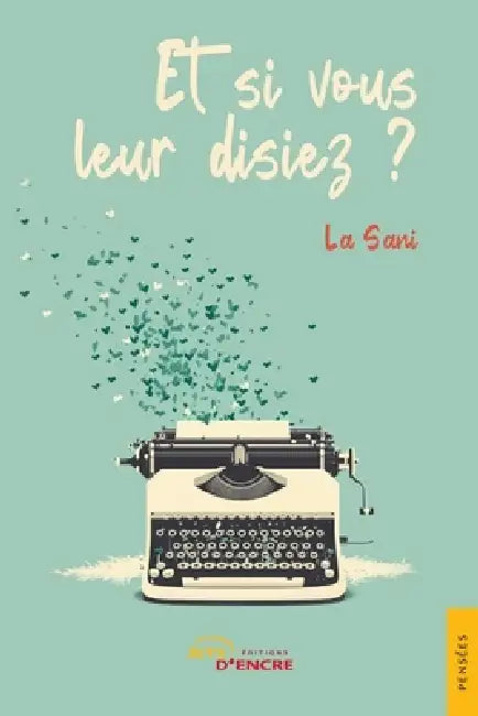 Et si vous leur disiez ? by La Sani