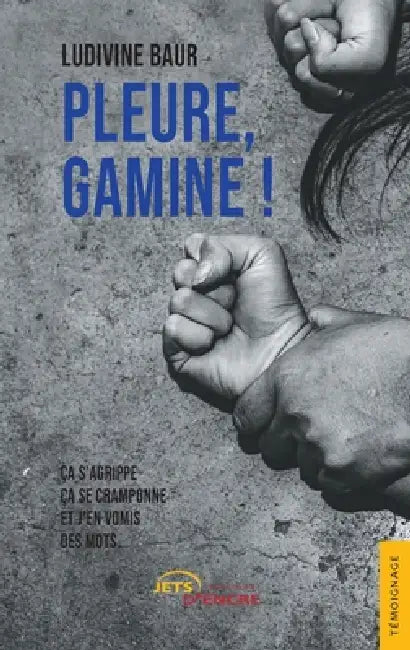 Pleure, gamine ! by Ludivine Baur