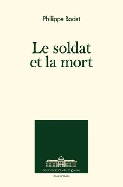 Le soldat et la mort: Entretiens by Philippe Bodet