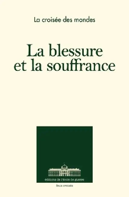 La blessure et la souffrance: La croisée des mondes 2019