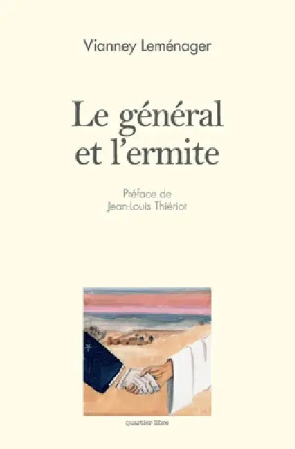 Le général et l'ermite by Vianney Leménager