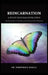 REINCARNATION a study in human evolution by Théophile Pascal
