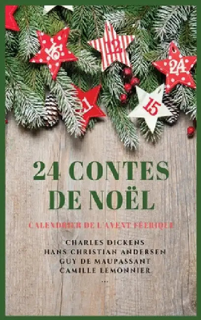 24 Contes de Noël: Calendrier de l'Avent Féerique by Charles Dickens