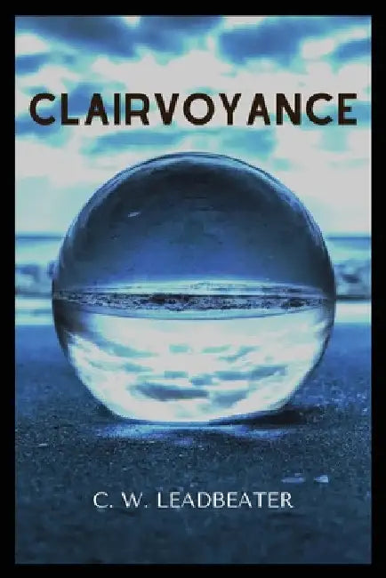 Clairvoyance by C. W. Leadbeater