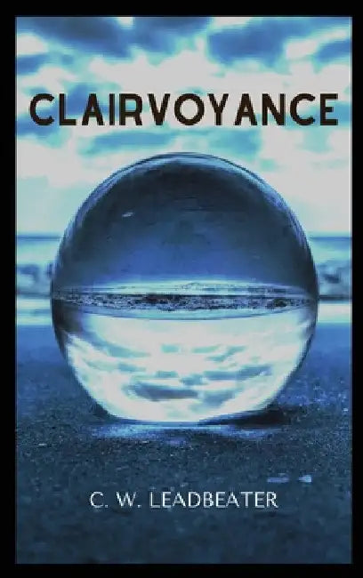 Clairvoyance by C. W. Leadbeater