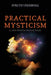 Practical Mysticism: A Little Book for Normal People by Evelyn Underhill