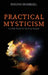 Practical Mysticism: A Little Book for Normal People by Evelyn Underhill