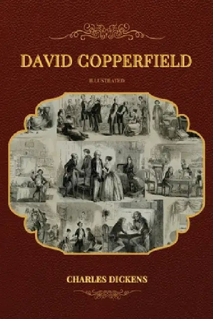 David Copperfield: Illustrated by Charles Dickens