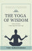 The Yoga of Wisdom: A Series of Lessons in Raja Yoga and in Gnani Yoga by Yogi Ramacharaka