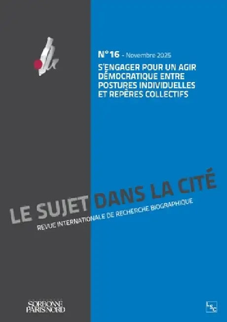 S'engager pour un agir démocratique entre postures individuelles et repères collectifs by Christine Delory-Momberger