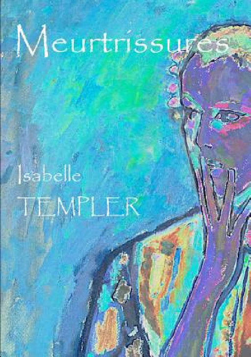 Meurtrissures by Isabelle Templer