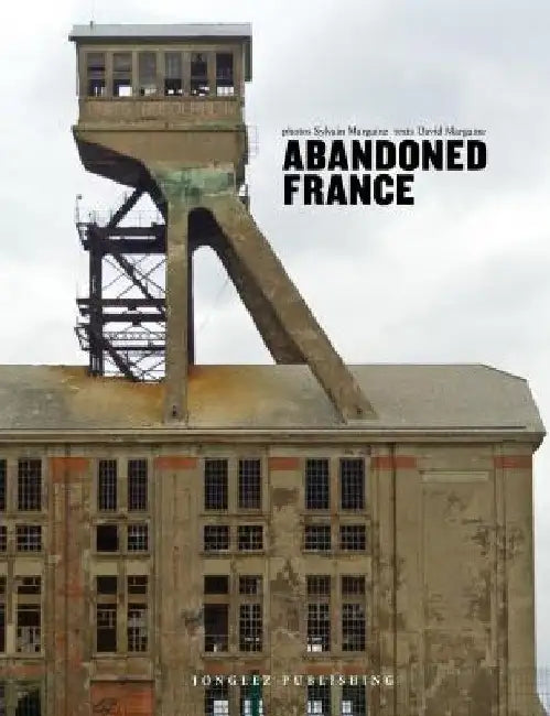Abandoned France by Sylvain Margaine