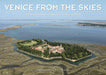 Venice from the Skies by Riccardo Roiter Rigoni