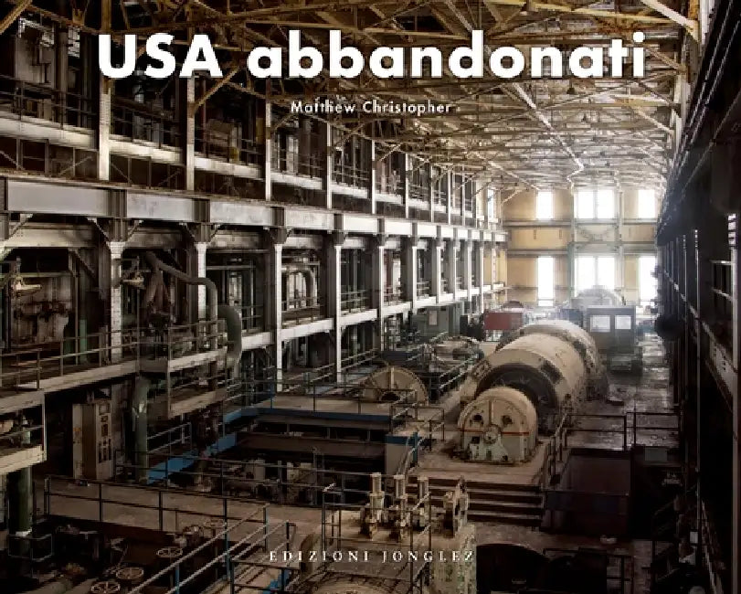USA Abbandonati by Matthew Christopher