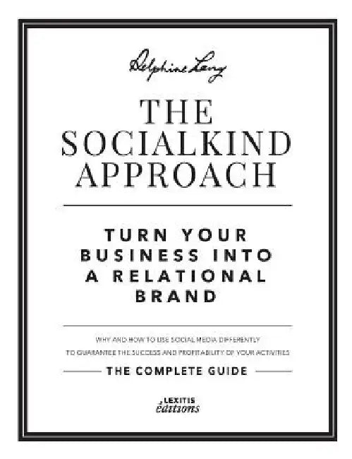 The SocialKind approach: Turn your business into a relational brand by Lang, Delphine